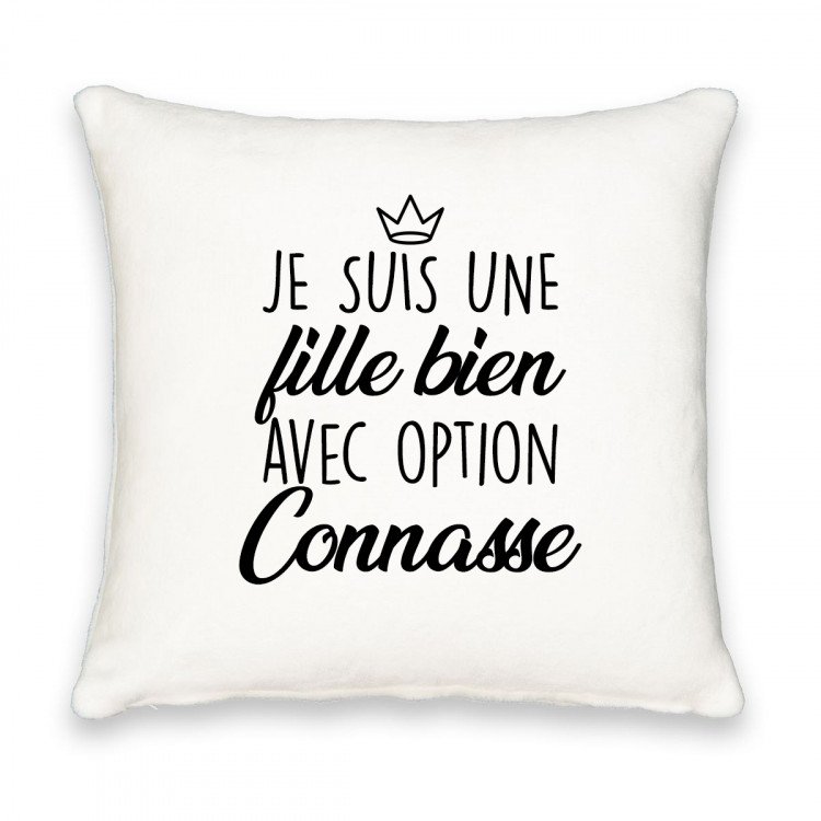 Coussin carré je suis une fille bien avec option connasse CADEAU D AMOUR