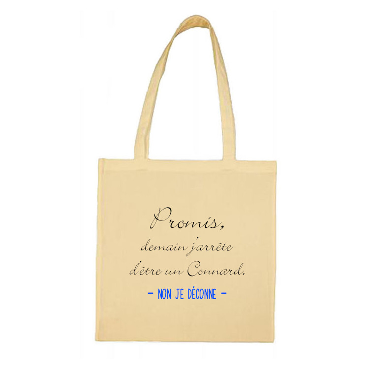 Tote bag promis demain j'arrête d'être un connard non je déconne CADEAU D AMOUR