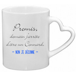 Mug promis demain j'arrête d'être un connard non je déconne CADEAU D AMOUR