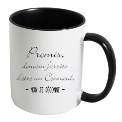 Mug promis demain j'arrête d'être un connard non je déconne CADEAU D AMOUR