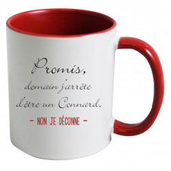 Mug promis demain j'arrête d'être un connard non je déconne CADEAU D AMOUR