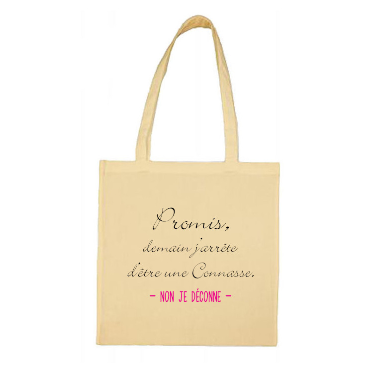 Tote bag promis demain j'arrête d'être une connasse non je déconne CADEAU D AMOUR