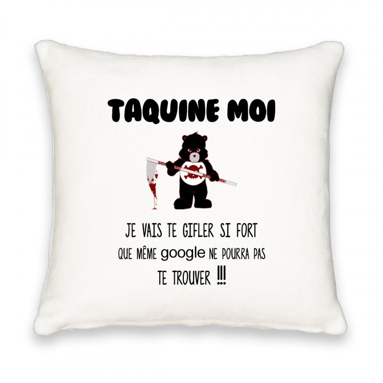 Coussin carré taquine moi je vais te gifler si fort CADEAU D AMOUR