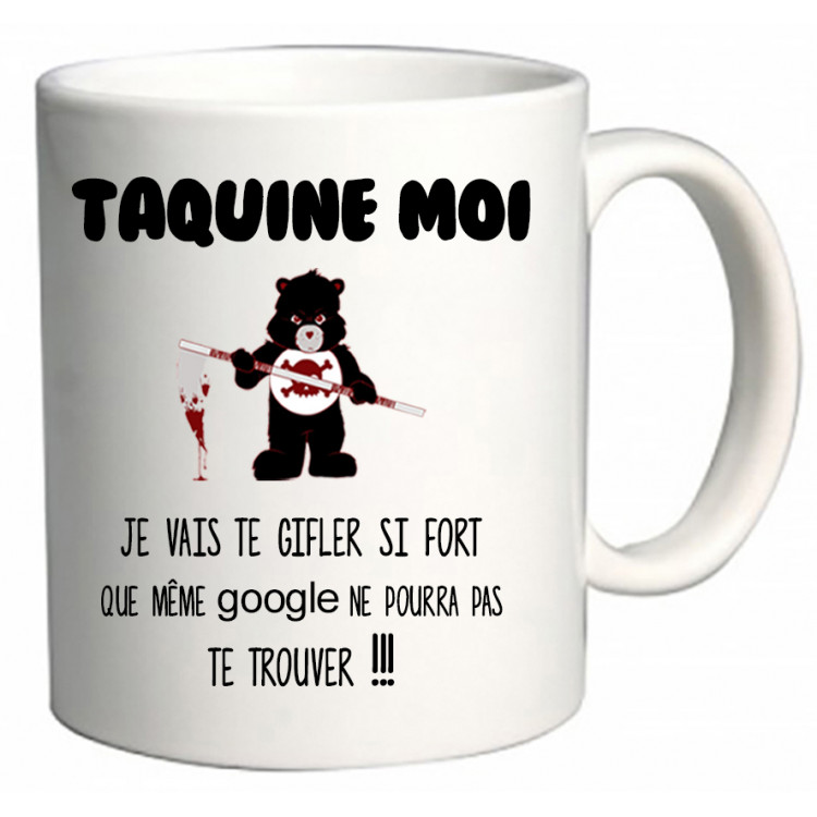 Mug taquine moi je vais te gifler si fort CADEAU D AMOUR