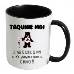 Mug taquine moi je vais te gifler si fort CADEAU D AMOUR