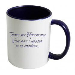 Mug Toutes mes Félicitations vous avez l'honneur de me connaître CADEAU D AMOUR