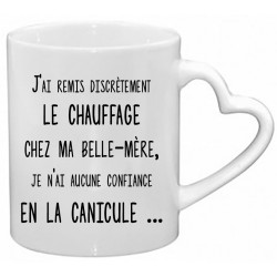 Mug j'ai remis discrètement le chauffage chez ma belle mère CADEAU D AMOUR