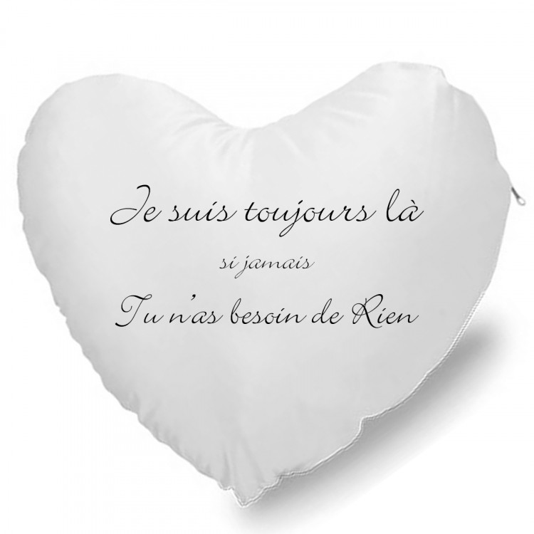 Coussin Cœur je suis toujours là si jamais tu n'as besoin de rien CADEAU D AMOUR