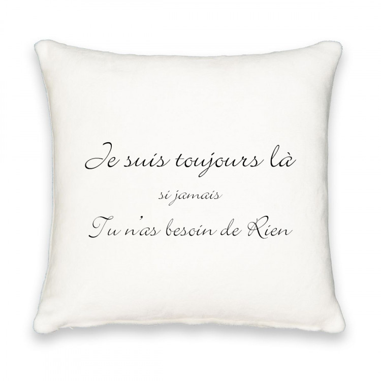 Coussin carré je suis toujours là si jamais tu n'as besoin de rien CADEAU D AMOUR