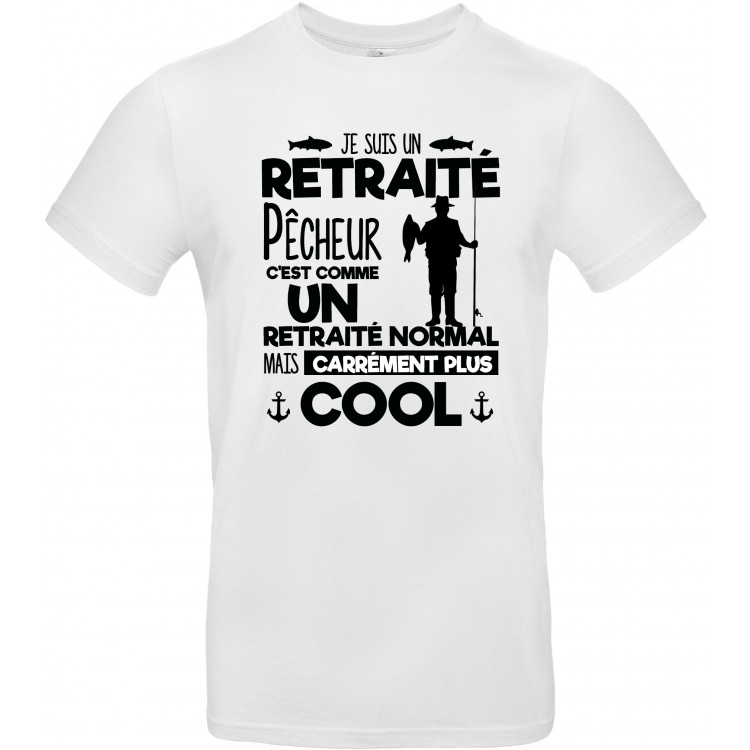 T-shirt homme Col Rond je suis un retraité pécheur c'est un retraité normal mais carrément plus cool CADEAU D AMOUR