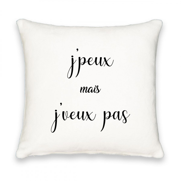 Coussin carré j'peux mais j'veux pas CADEAU D AMOUR