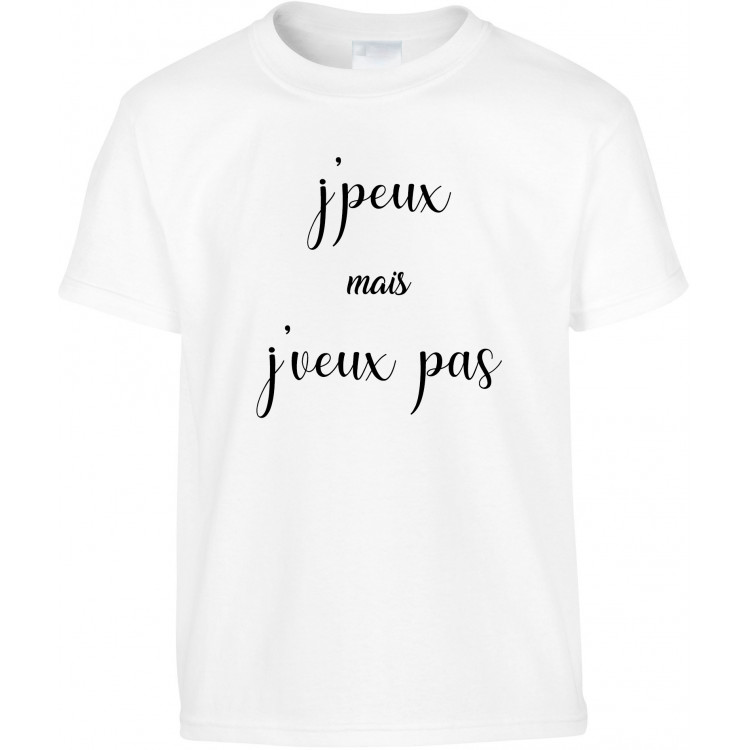 T-shirt enfant j'peux mais j'veux pas CADEAU D AMOUR