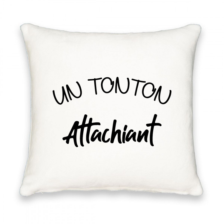 Coussin carré un tonton attachiant CADEAU D AMOUR