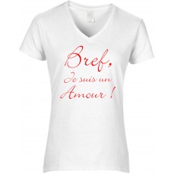 T-shirt femme col V Bref je suis un amour