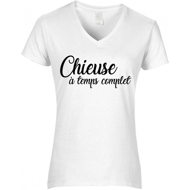 T-shirt femme Col V Chieuse à temps complet CADEAU D AMOUR