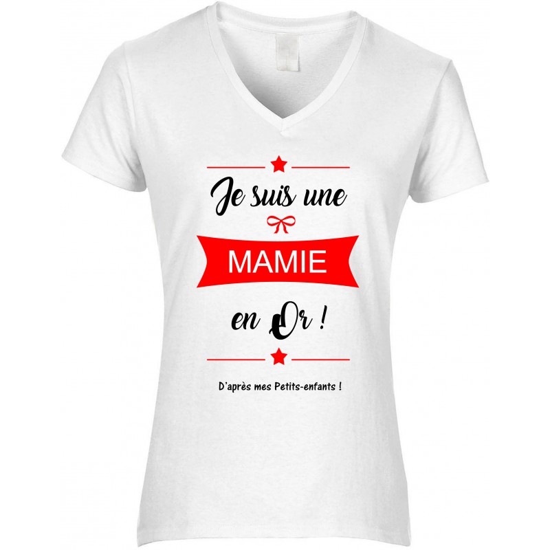 T-shirt femme Col V Je suis une Mamie en Or CADEAU D AMOUR