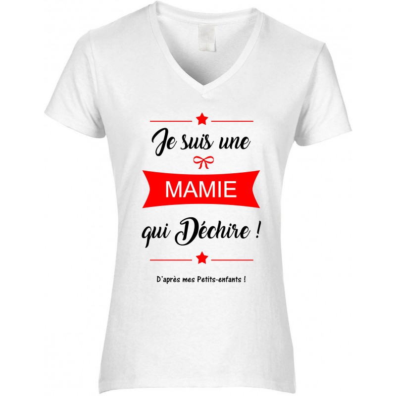 T-shirt femme Col V Je suis une Mamie qui déchiiire d'après mes petits enfants CADEAU D AMOUR