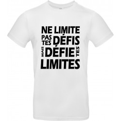 T-shirt homme Col Rond Ne limite pas tes défis mais défie tes limites