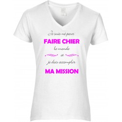 T-shirt femme Col V Je suis née pour Faire Chier le monde CADEAU D AMOUR