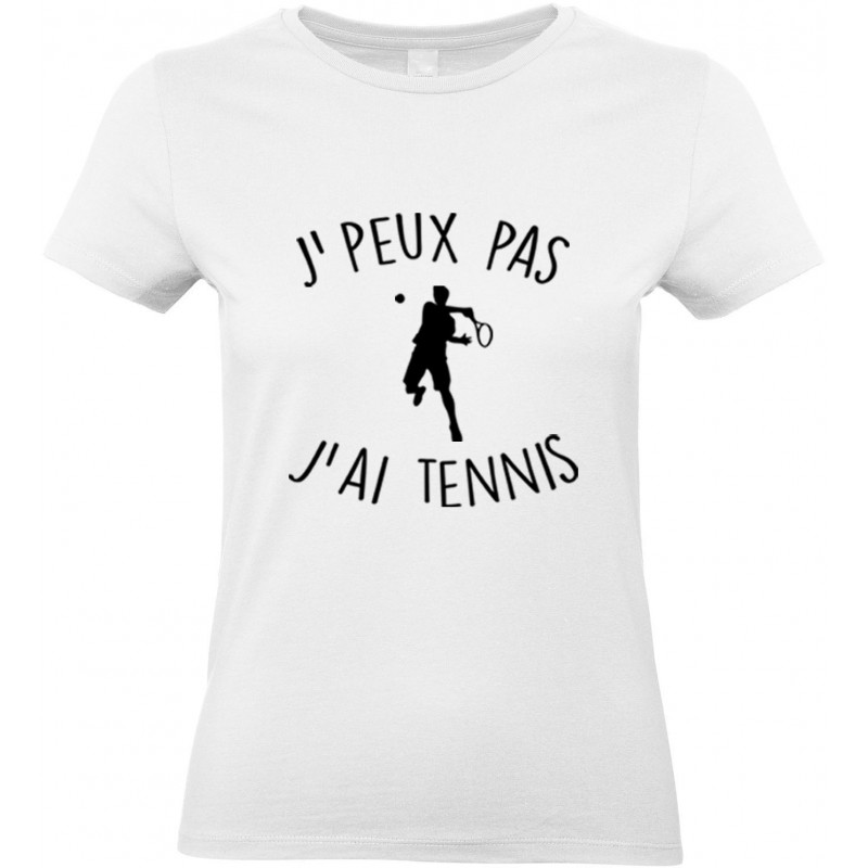 T-shirt femme Col Rond J'peux pas J'ai Tennis Cadeau D'amour