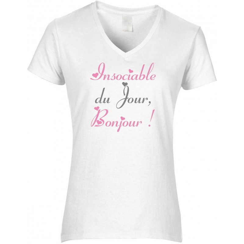 T-shirt femme Col V Insociable du Jour Bonjour CADEAU D AMOUR