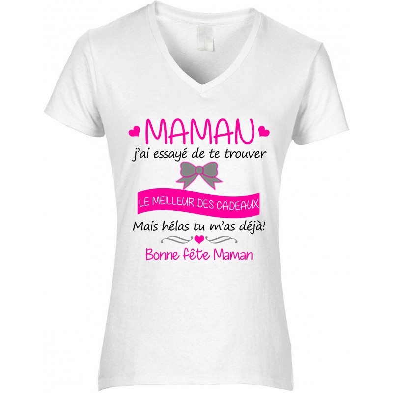 T-shirt femme Col V Maman j'ai essayé de te trouver le meilleur des cadeaux CADEAU D AMOUR