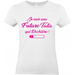 T-shirt femme Col Rond Je suis une Future Tata qui Déchiiire