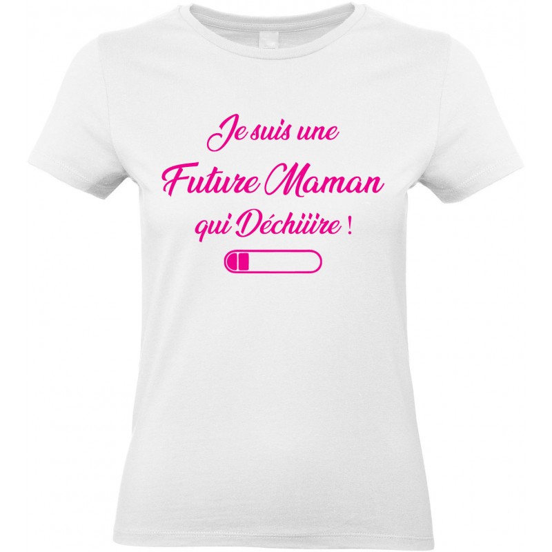 T-shirt femme Col Rond Je suis une Future Maman qui Déchiiire CADEAU D AMOUR