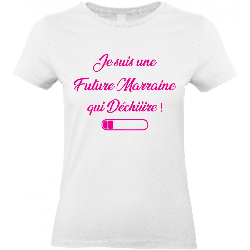 T-shirt femme Col Rond Je suis une Future Marraine qui Déchiiire CADEAU D AMOUR