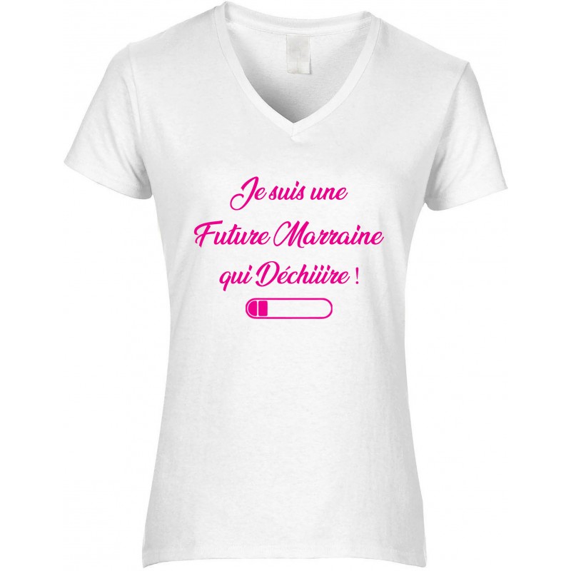 T-shirt femme Col V Je suis une Future Marraine qui Déchiiire CADEAU D AMOUR