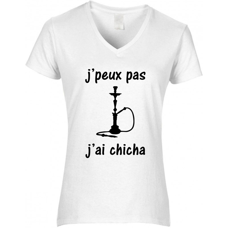 T-shirt femme Col V J'peux pas J'ai chicha CADEAU D AMOUR