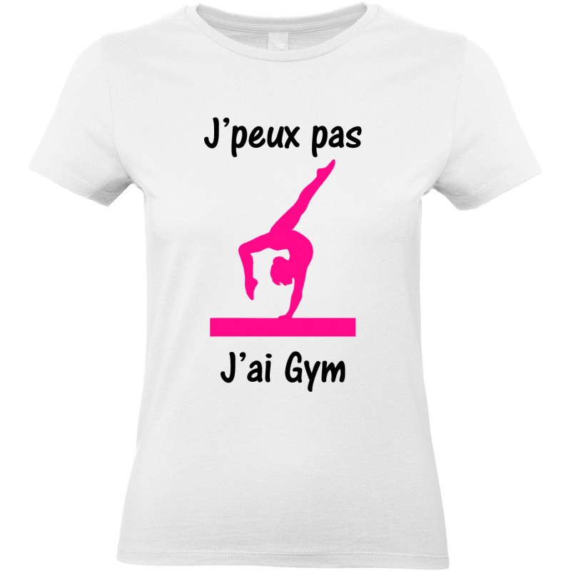 T-shirt femme Col Rond J'peux pas J'ai gym CADEAU D AMOUR