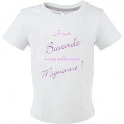 T-shirt bébé Je suis Bavarde mais tellement Mignonne