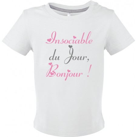 T Shirt Bebe Insociable Du Jour Bonjour Cadeau D Amour