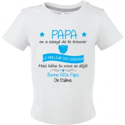 T-shirt bébé Papa on a essayé de te trouver le meilleur des cadeaux