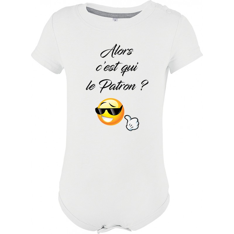 Body manches courtes Alors c'est qui le Patron ? CADEAU D AMOUR